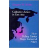 Collective Action In East Asia door Gregory W. Noble