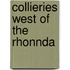 Collieries West Of The Rhonnda