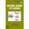 Colloidal Science Of Flotation door Hans-Joachim Schulze