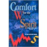 Comfort For The Wounded Spirit by Ida Mae Hammond