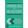 Communicating in Organizations by Gary L. Peterson