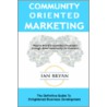 Community-Orientated Marketing door Ian Bryan