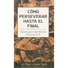 Como Perseverar Hasta el Final door John Piper