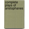 Complete Plays of Aristophanes door Moses Hades