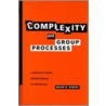 Complexity and Group Processes door University Of Hertfordshire