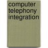 Computer Telephony Integration door Rob Walters