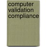Computer Validation Compliance door Santoro