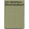 Con dinámica / Lehrerhandbuch door Onbekend