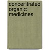 Concentrated Organic Medicines by Grover Coe