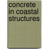 Concrete In Coastal Structures door R.T.L. Allen