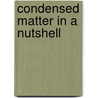 Condensed Matter In A Nutshell door Gerald Mahan