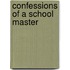 Confessions Of A School Master