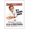Confessions Of A Trauma Junkie door Sherry Jones Mayo