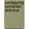 Configuring Symantec AntiVirus door Syngress