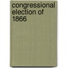 Congressional Election Of 1866 door Paul Samuel Smith