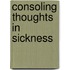 Consoling Thoughts In Sickness