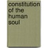 Constitution of the Human Soul