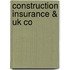 Construction Insurance & Uk Co