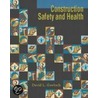 Construction Safety and Health by David L. Goetsch