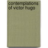 Contemplations  Of Victor Hugo by John Andrew Frey