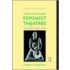 Contemporary Feminist Theatres