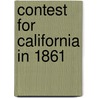 Contest for California in 1861 door Elijah Robinson Kennedy