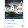 Contested Countryside Cultures door Paul Cloke