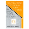 Contracting To Build Your Home door Herschel G. Nance