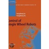 Control Of Single Wheel Robots door Yongsheng Ou