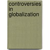 Controversies In Globalization door Peter M. Haas