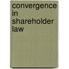 Convergence in Shareholder Law door Mathias M. Siems