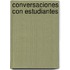 Conversaciones Con Estudiantes