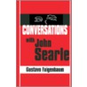 Conversations With John Searle by Gustavo Faigenbaum