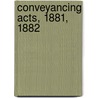 Conveyancing Acts, 1881, 1882 door Willfred Brinton