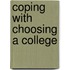 Coping with Choosing a College