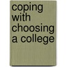 Coping with Choosing a College door Walter Buckalew