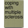 Coping with Multiple Sclerosis door Rob Gevertz