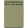 Correspondance de M. de Rmusat door Paul Louis Tienne De Rmusat