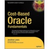 Cost-Based Oracle Fundamentals door Jonathan Lewis