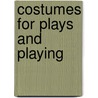 Costumes For Plays And Playing door Gail E. Haley