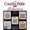 Country Bride Quilt Collection by Rachel Thomas Pellman