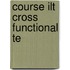 Course Ilt Cross Functional Te