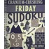 Cranium-Crushing Friday Sudoku