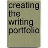 Creating The Writing Portfolio door McGraw-Hill