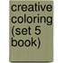 Creative Coloring (Set 5 Book)