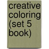 Creative Coloring (Set 5 Book) door A. Sherwyn