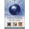 Critical Thinking For As Level by Roy Van Den Brinkbudgen