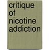 Critique of Nicotine Addiction door Reuven Dar