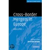 Cross-Border Mergers In Europe door Dirk Van Gerven