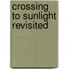 Crossing to Sunlight Revisited by Paul Zimmer